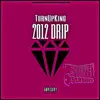 TurnUpKing - 2012 Drip Chopped & Screwed